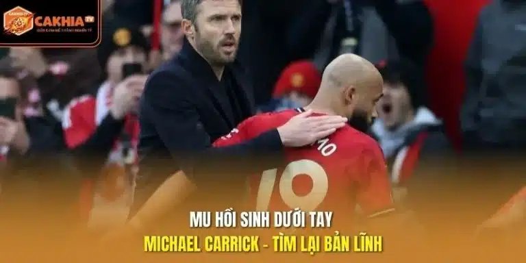 MU Hồi Sinh Dưới Tay Michael Carrick