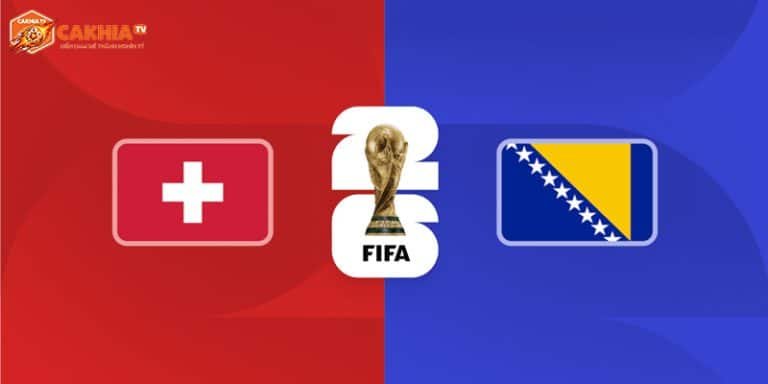 Thụy Sĩ vs Bosnia