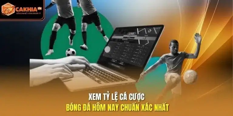Xem tỷ lệ cá cược bóng đá hôm nay